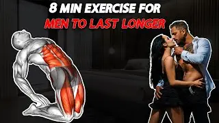 8 Min Workout For Men To Last Longer in Bed 🔥