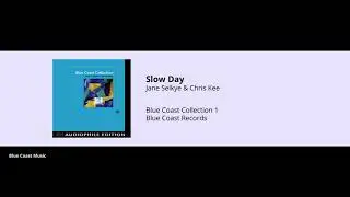 Jane Selkye & Chris Kee - Slow Day - Blue Coast Collection - 02