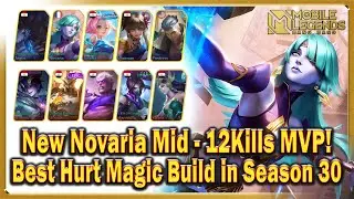 New GamePlay Novaria Top Global - 12Kills MVP! Best Hurt Magic Build in Season 30 Mobile Legends