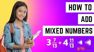 How to ADD MIXED NUMBERS