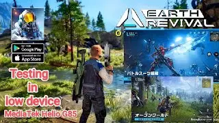 Earth Revival | testing in Android | MediaTek Helio G85