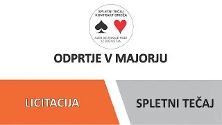 Otvoritev v majorjih ♥; licitiranje; odigravanje