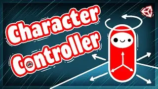 How to Move with Character Controller in Unity
