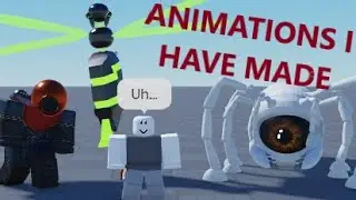 Animations I have made