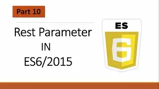 #10, Rest Parameters in Modern JavaScript, ES6
