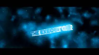 Intro for The executoR | #1