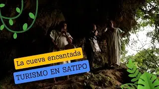 LA CUEVA ENCANTADA EN SATIPO