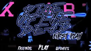 Rise Of The Dead Roblox First Play