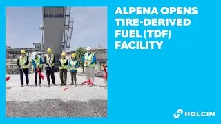 Alpena Opens Tire-Derived Fuel (TDF) Facility