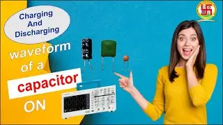 Charging and Discharging waveform of a capacitor on DSO...