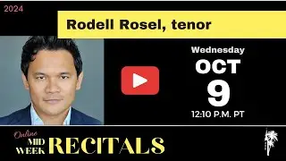 Online October 2024 Mid-Week Recital featuring Rodell Rosel, tenor