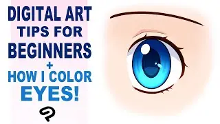Digital Art Tips for Beginners + How I Color Eyes! | Clip Studio Paint
