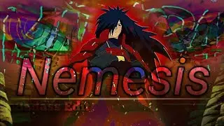 «Nemesis♪» Anime Madara Uchiwa [Edit/AMV] 4k🔥🥵💥