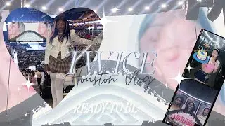 Twice Ready To Be Houston Vlog