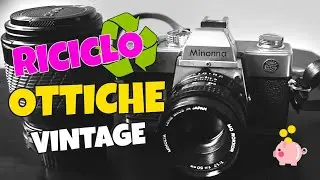 📷💲OTTICHE RETRÒ - usare gli obiettivi vintage sulle moderne Mirrorless per fare foto e video