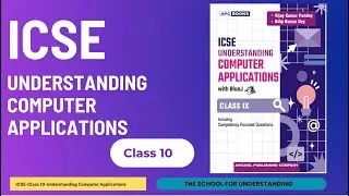 Understanding Computer Applications | ICSE Class 10 Full Course