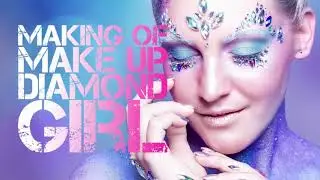 Making of Make up Diamond Girl