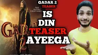 Gadar 2 Teaser Release Date | Gadar 2 Update | Gadar 2 latest update | Gadar 2 | Gadar 2 Teaser