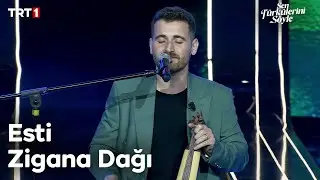 Safa Uzun - Esti Zigana Dağı - Sen Türkülerini Söyle 17. Bölüm 