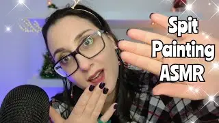 ASMR Spit Painting Fast and Aggressive (spit painting ASMR Wet Mouth Sounds) 😍