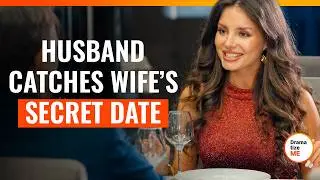 Husband Catches Wife’s Secret Date | 