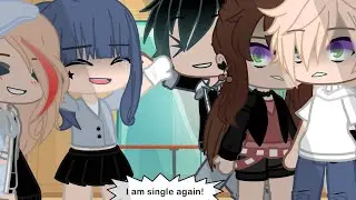 I am single Again! [] MLB [] Gacha meme [] Miraculous ladybug [] Gacha Club👀✨