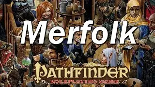 PATHFINDER Roleplaying game, RPG Race Guide: Merfolk