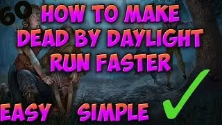 How To Make Dead By Daylight Run Faster On Low End PC