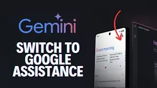 How to Change to Google Assistant in Gemini AI 2024?