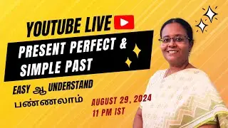 Present Perfect and Simple Past  | YouTube Live on August 29, 2024 at 11 PM IST