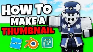 (OUDATED) How I MAKE my ROBLOX THUMBNAILS!!!