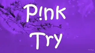 Try - P!nk (lyrics)
