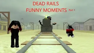 WE GETTING TO MEXICO WITH THIS ONE || Dead Rails Funny Moments Part 1