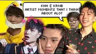 KHH & KRNB Artist Moments I Think About Alot
