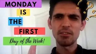 Monday is the First Day of the Week! Yes, it is