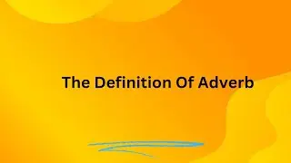 Adverb in English grammar/Definition of Adverb/Adverb with examples