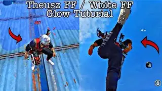 Theusz FF , White FF 1p glow Tutorial / Tricks ❄️