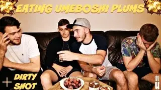 EATING UMEBOSHI PLUMS + DIRTY SHOTS - UMEBOSHI CHALLENGE