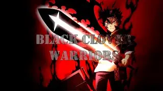 [AMV] Black clover (2wei - Warriors)