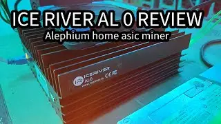 ICERIVER AL 0 REVIEW: Medium risk, small reward, high-efficiency asic miner!