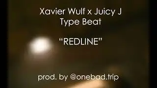[FREE] Xavier Wulf x Juicy J Type Beat - "REDLINE" [Prod. by @onebad.trip]