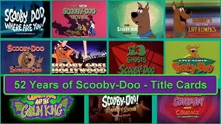 52 Years of Scooby-Doo - Title Cards from 1969 to 2021
