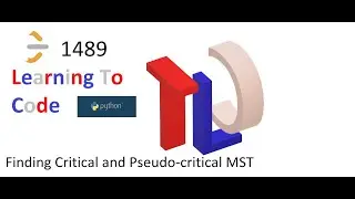 Finding Critical and Pseudo Critical Edges in a Minimum Spanning Tree [Python]