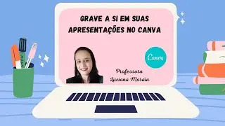 Grave a si em suas apresentações no Canva