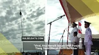 Viral, Aksi Heroik Bocah SMP Panjat Tiang Demi Merah Putih Berkibar