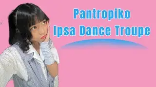 Pantropiko by IPSA Dance Troupe Culminating Activities