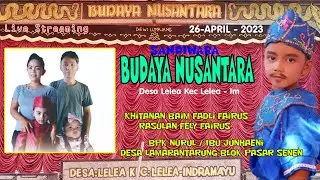 Live Streaming/ Sandiwara/ Budaya Nusantara/Desa Lamaran Tarung /Tanggal  26 April 2023/