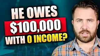 He Owes $100,000 in Taxes BUT Has $0 Income and $0 Assets!