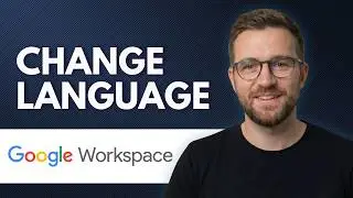 How to Change Google Workspace Language (Step By Step 2026)