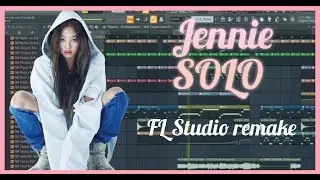 JENNIE - SOLO/ FL Studio Remake